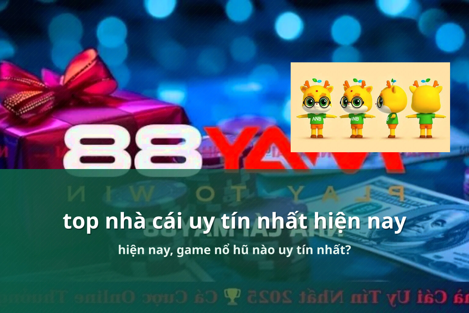 top nhà cái uy tín nhất hiện nay hiện nay, game nổ hũ nào uy tín nhất?
