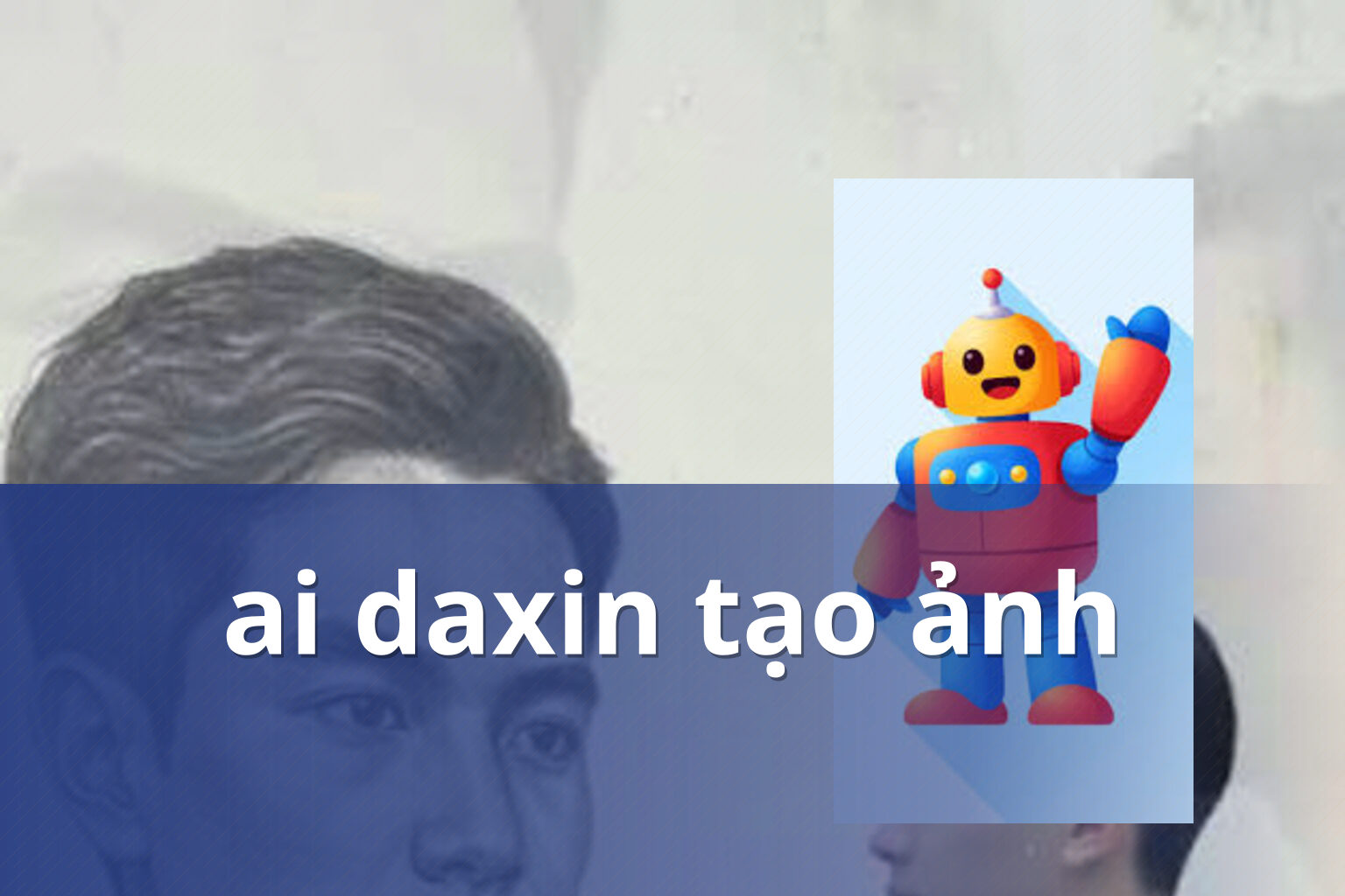 ai daxin tạo ảnh - Tính năng AI của Ai Daxin