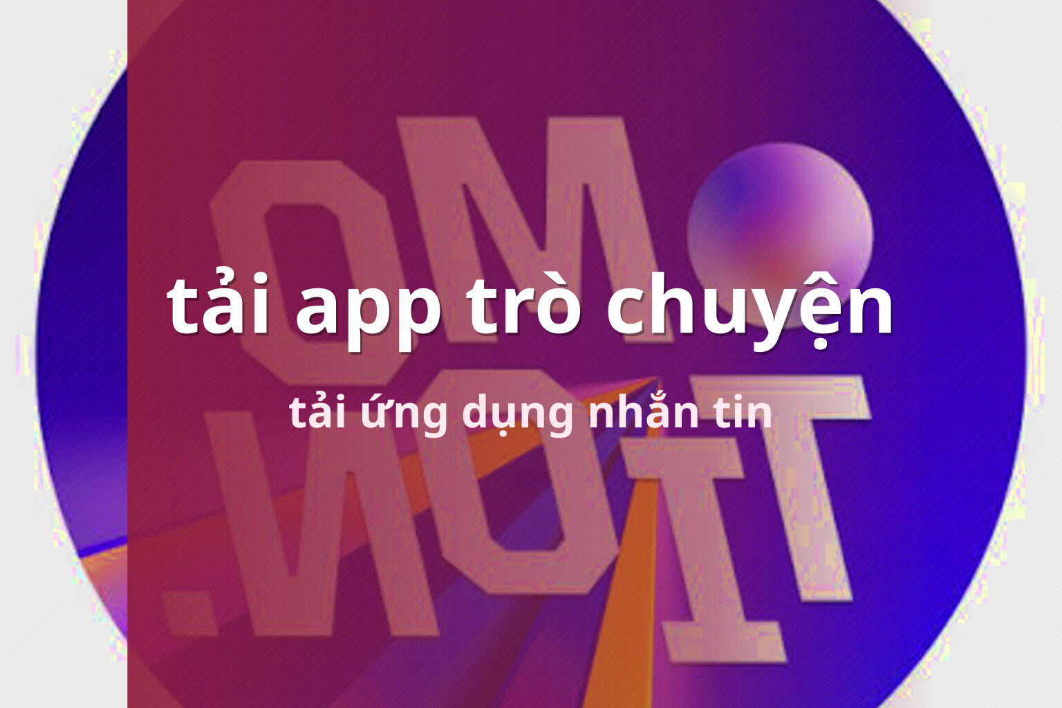 tải app trò chuyện - messaging