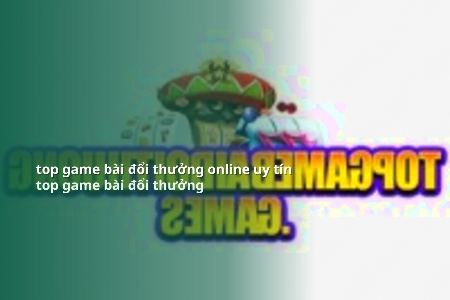top game bài đổi thưởng online uy tín top game bài đổi thưởng