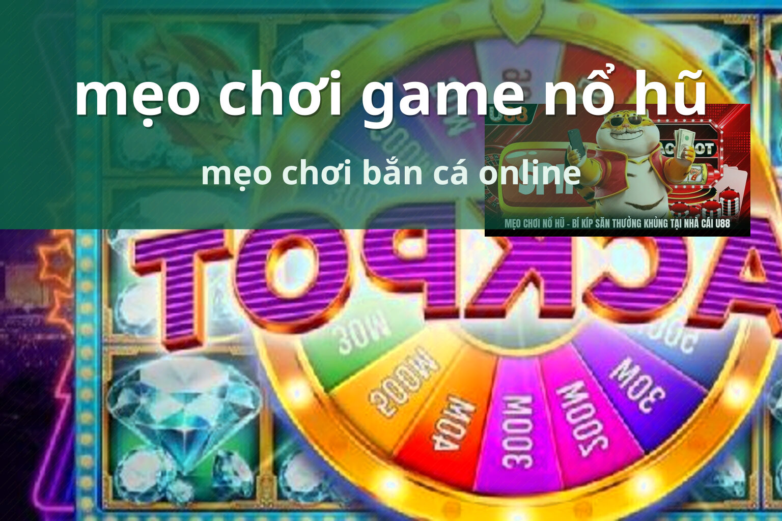 mẹo chơi game nổ hũ mẹo chơi bắn cá online