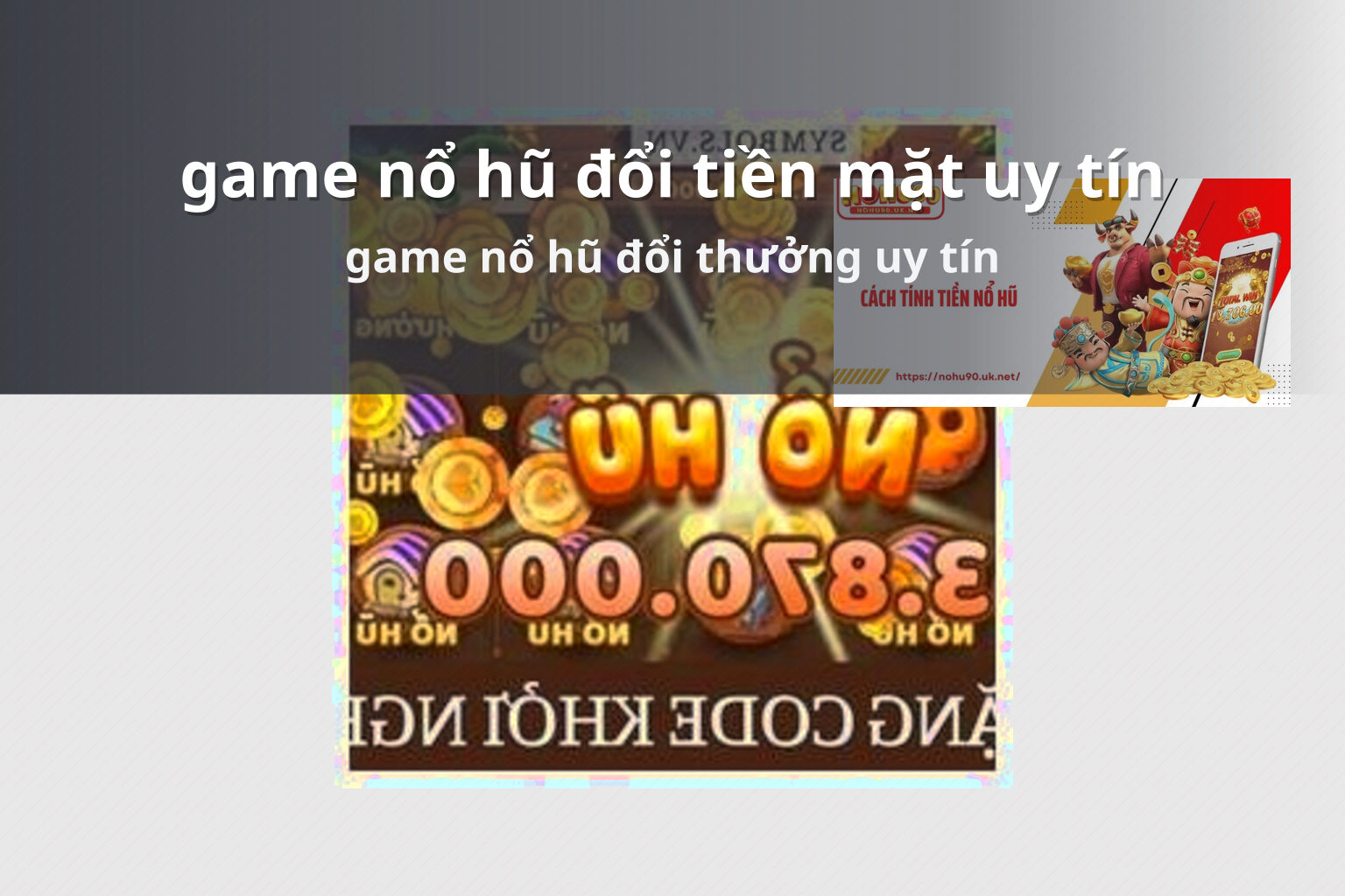 game nổ hũ đổi tiền mặt uy tín game nổ hũ đổi thưởng uy tín