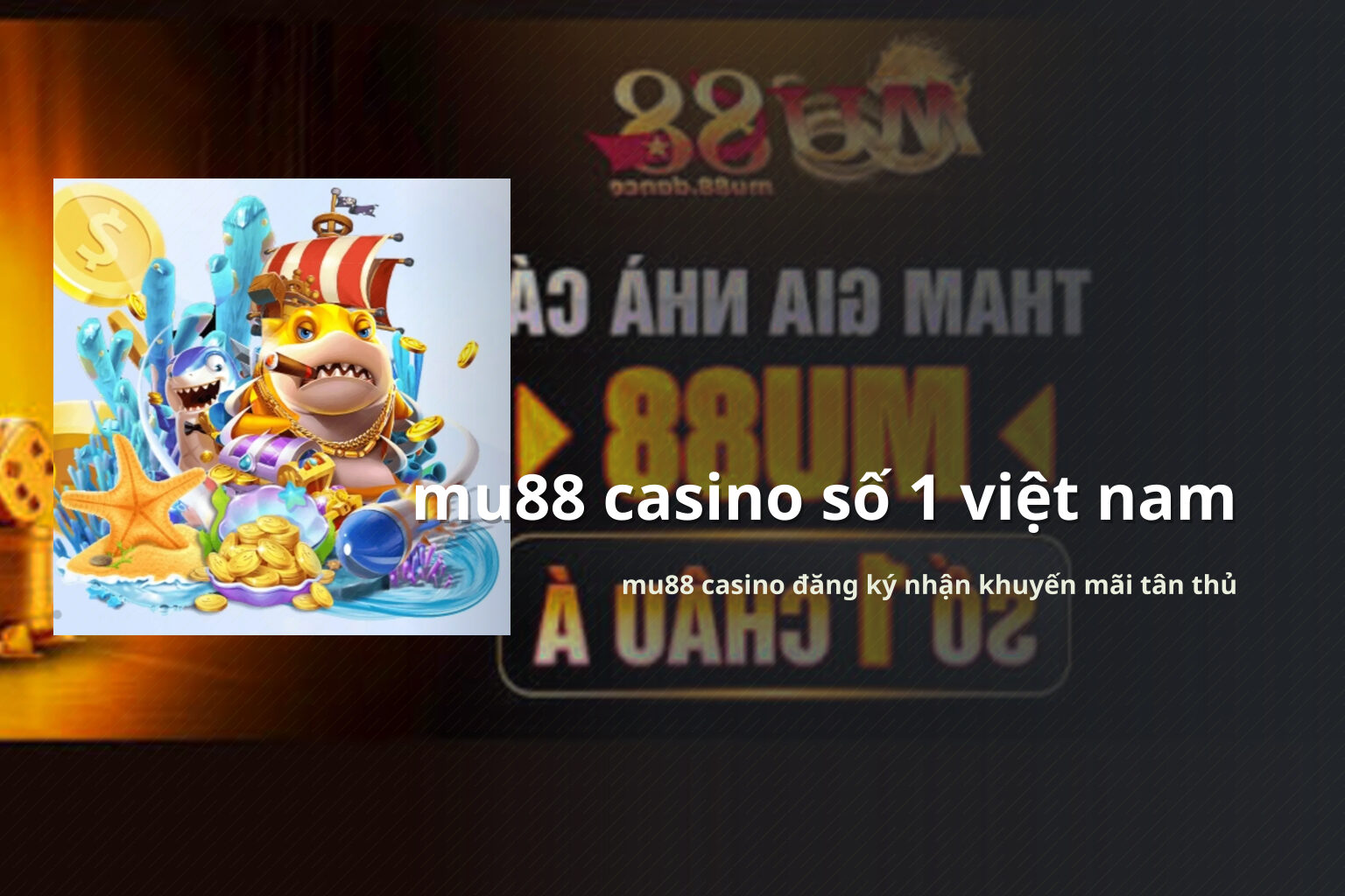 mu88 casino số 1 việt nam mu88 casino đăng ký nhận khuyến mãi tân thủ