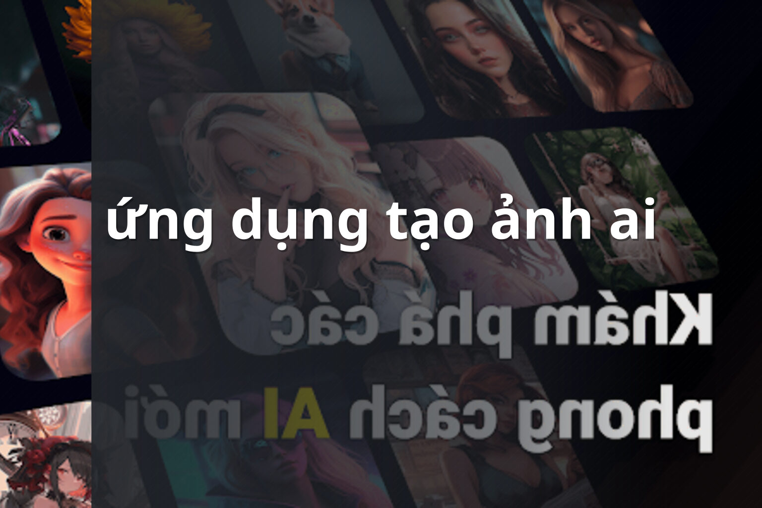 ứng dụng tạo ảnh ai - Tạo ảnh và poster bằng AI
