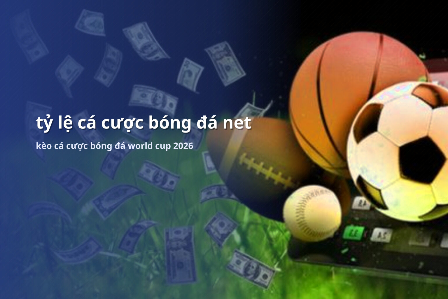 tỷ lệ cá cược bóng đá net kèo cá cược bóng đá world cup 2026
