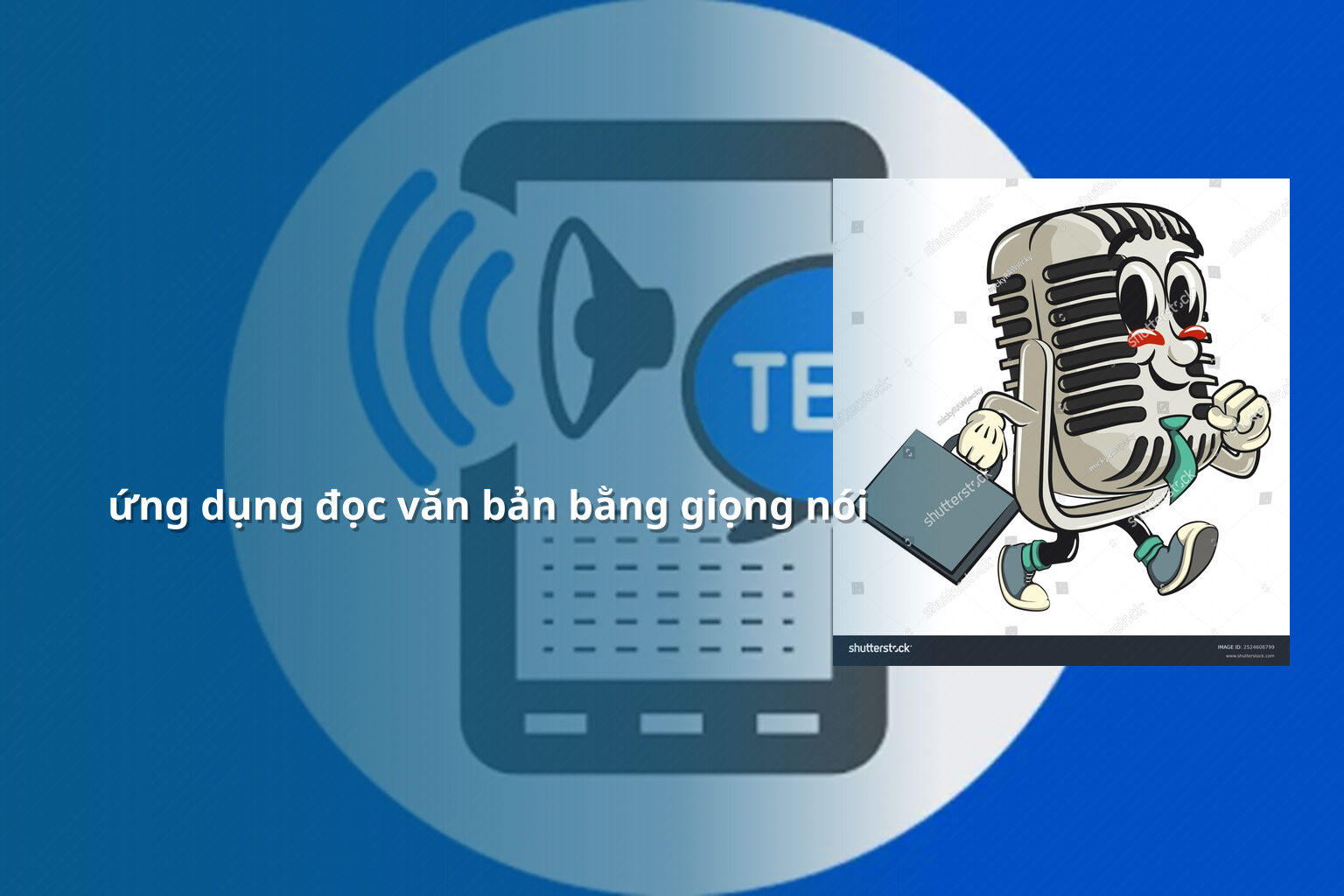 ứng dụng đọc văn bản bằng giọng nói - Tạo giọng nói tiếng Việt bằng AI