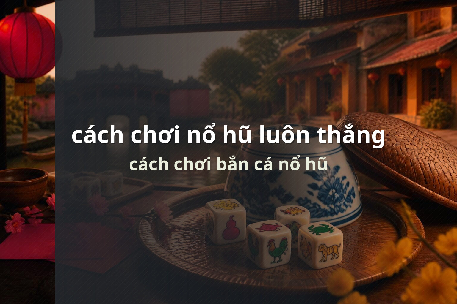 cách chơi nổ hũ luôn thắng cách chơi bắn cá nổ hũ