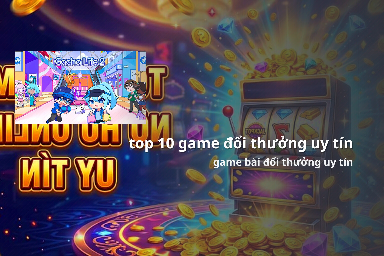 top 10 game đổi thưởng uy tín game bài đổi thưởng uy tín