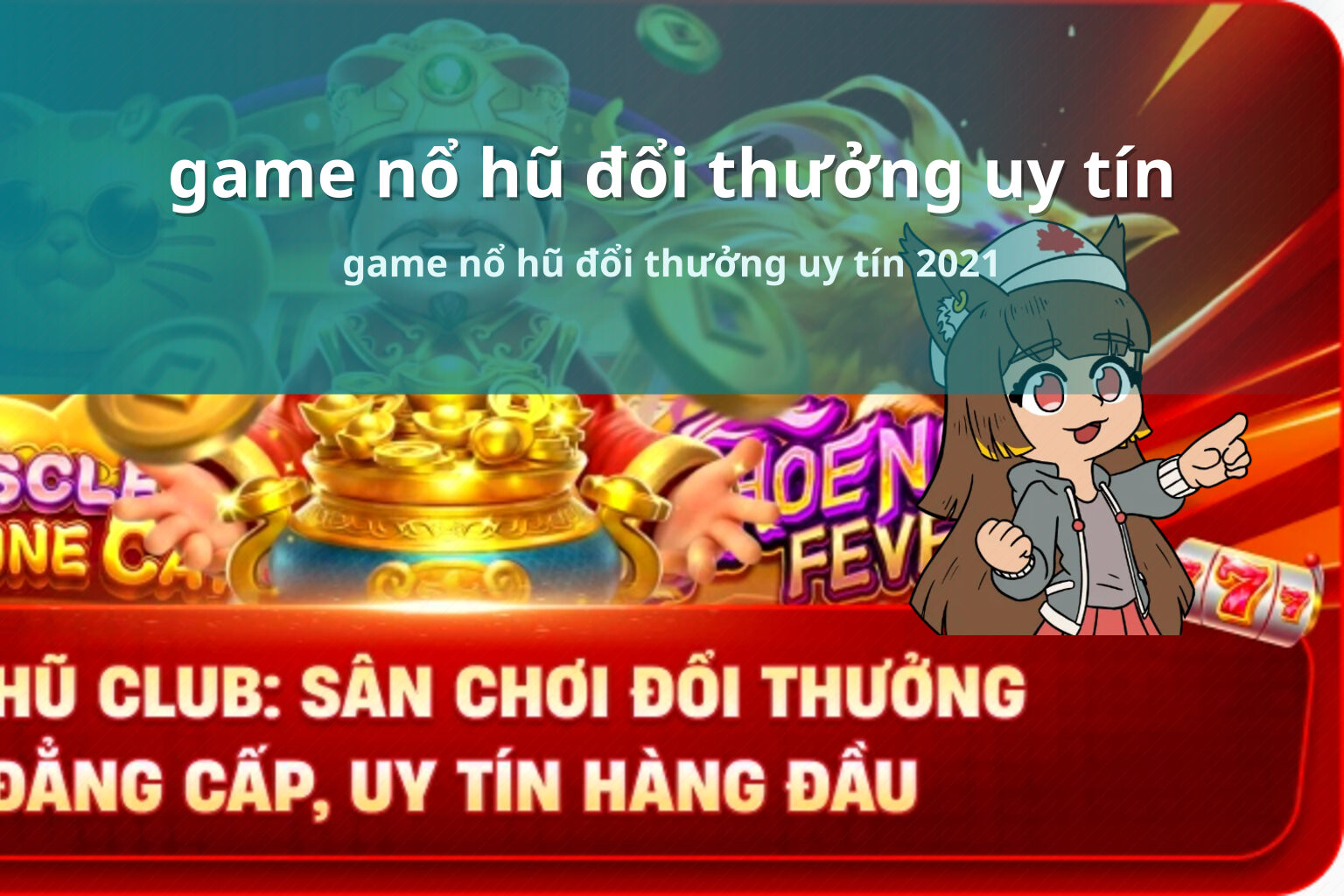 game nổ hũ đổi thưởng uy tín game nổ hũ đổi thưởng uy tín 2021