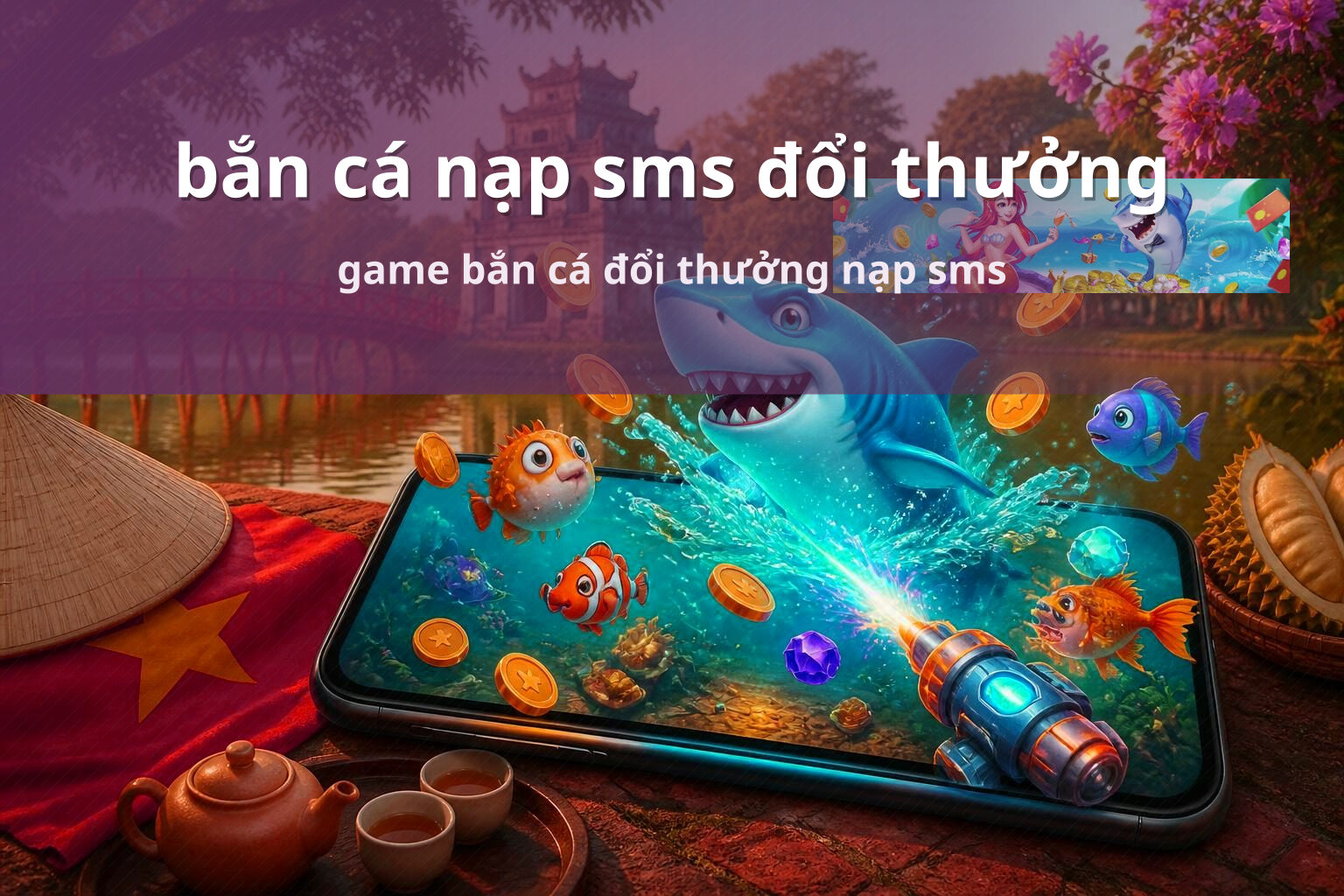 bắn cá nạp sms đổi thưởng game bắn cá đổi thưởng nạp sms