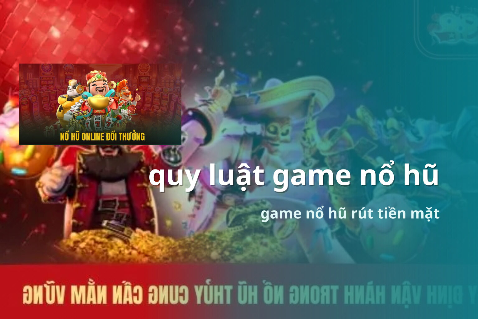 quy luật game nổ hũ game nổ hũ rút tiền mặt