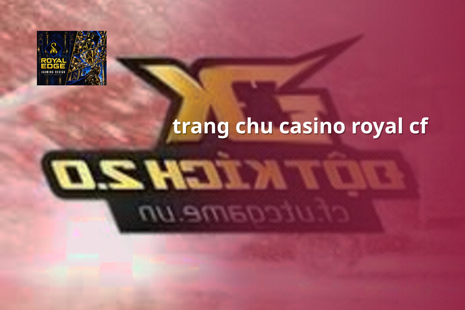 trang chu casino royal cf - gaming_research