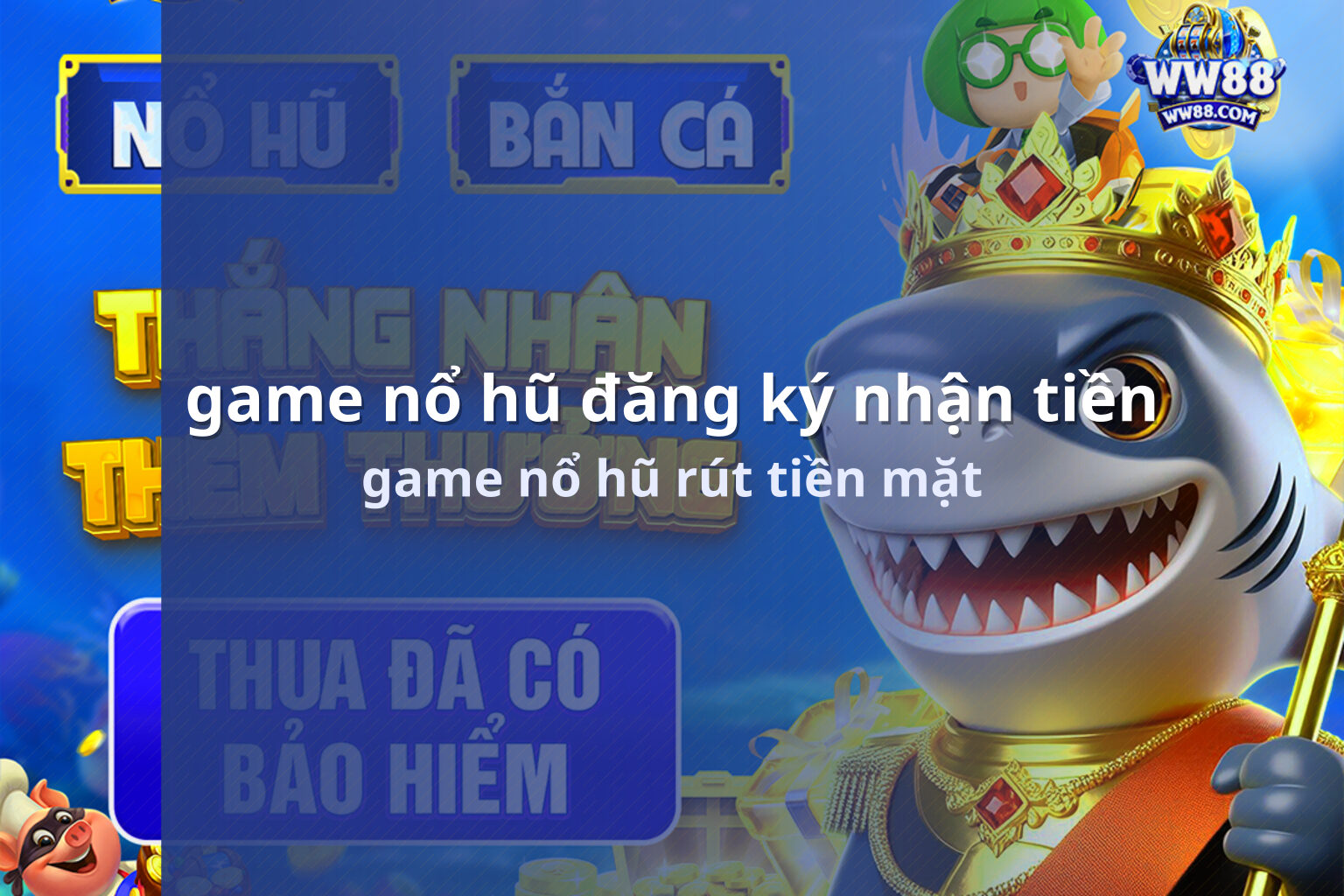 game nổ hũ đăng ký nhận tiền game nổ hũ rút tiền mặt