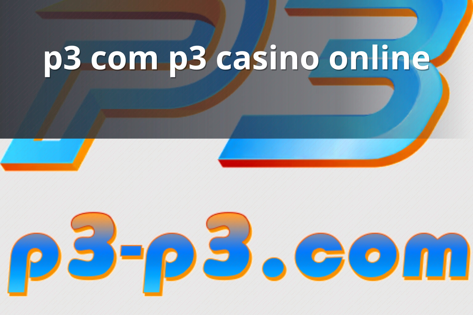 p3 com p3 casino online - gaming_research