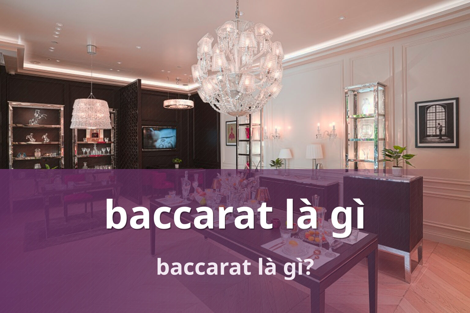 baccarat là gì baccarat là gì?