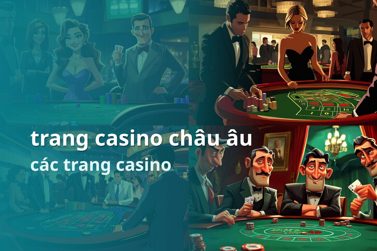trang casino châu âu các trang casino