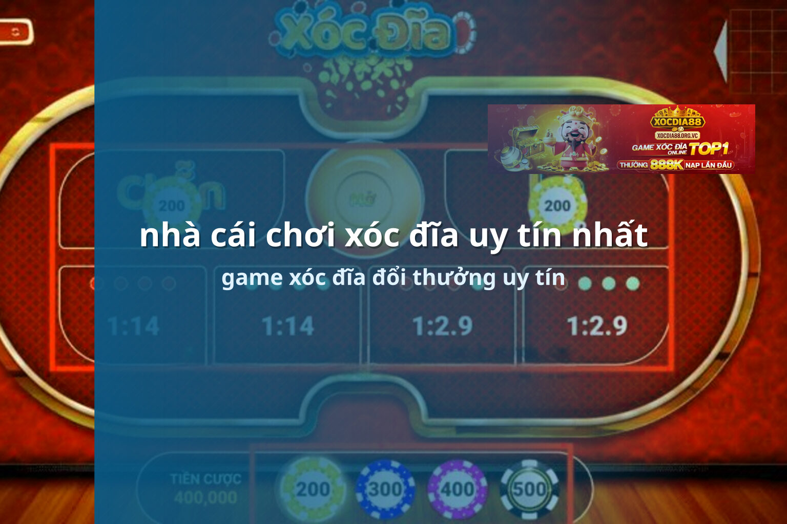 nhà cái chơi xóc đĩa uy tín nhất game xóc đĩa đổi thưởng uy tín