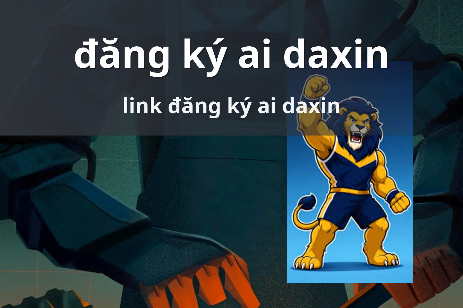đăng ký ai daxin link đăng ký ai daxin
