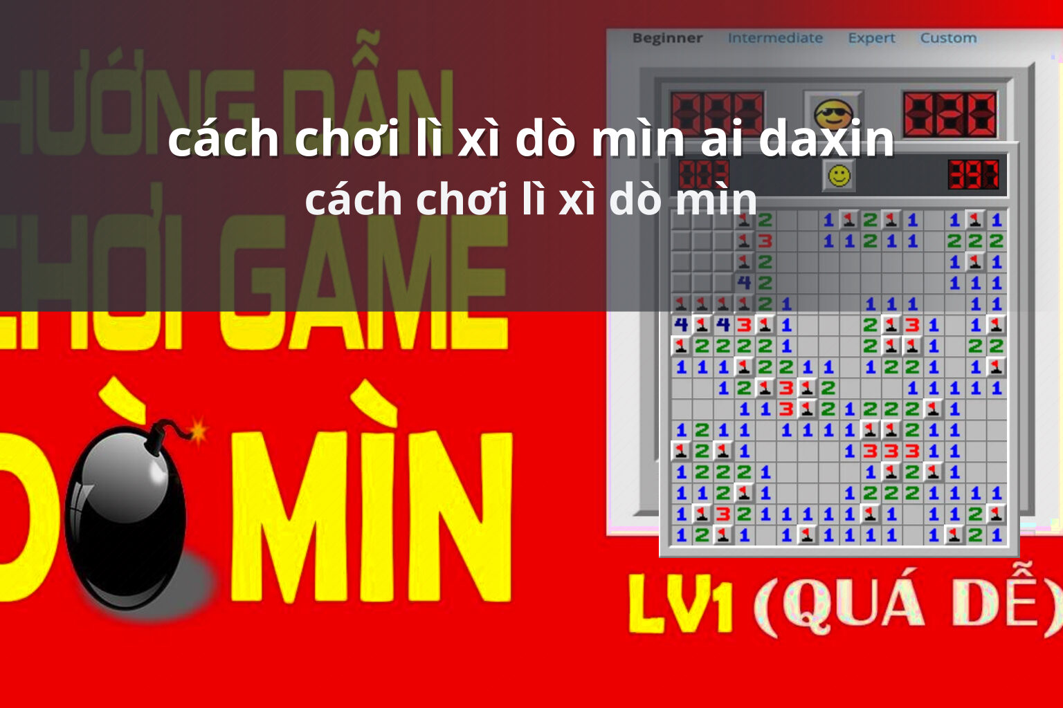 cách chơi lì xì dò mìn ai daxin cách chơi lì xì dò mìn