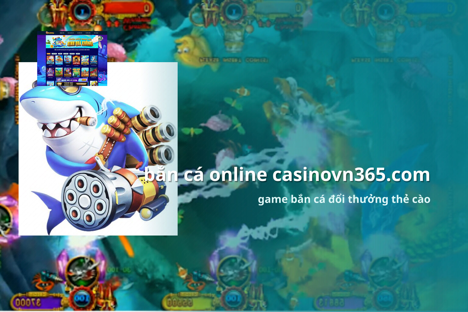bắn cá online casinovn365.com game bắn cá đổi thưởng thẻ cào
