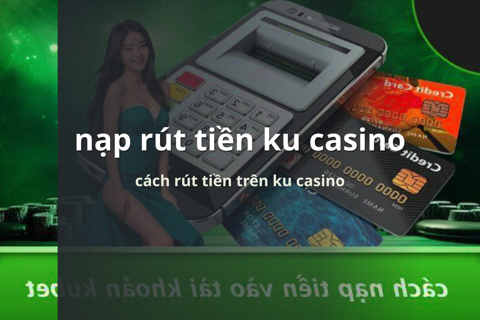 nạp rút tiền ku casino cách rút tiền trên ku casino
