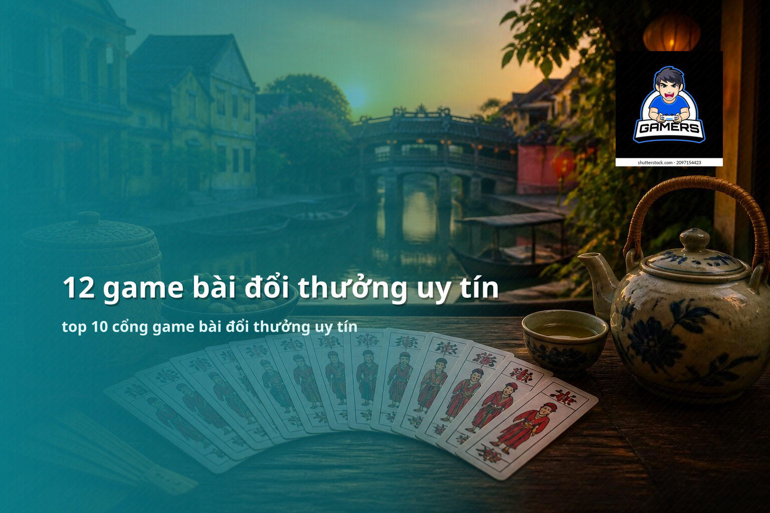 12 game bài đổi thưởng uy tín top 10 cổng game bài đổi thưởng uy tín