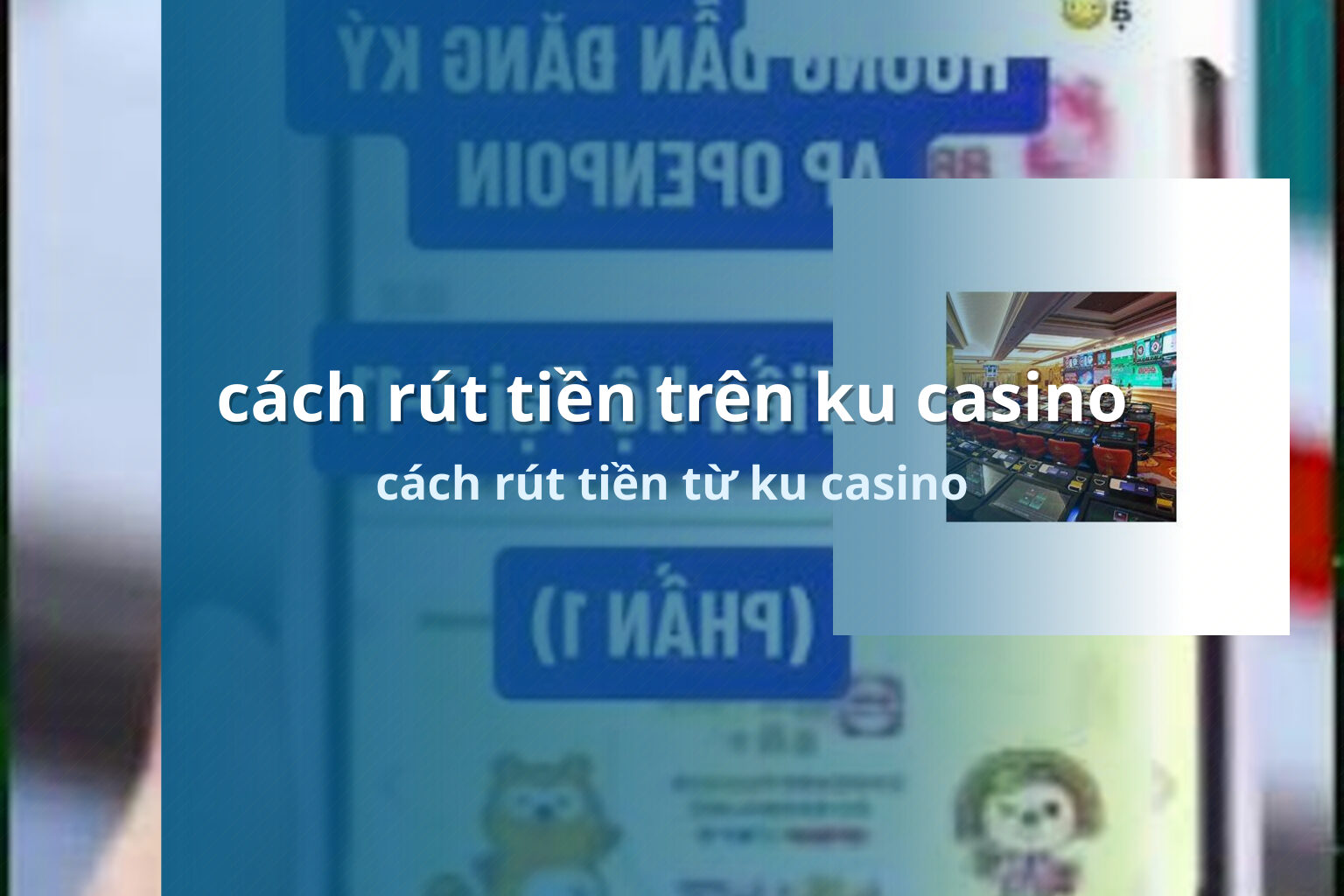 cách rút tiền trên ku casino cách rút tiền từ ku casino