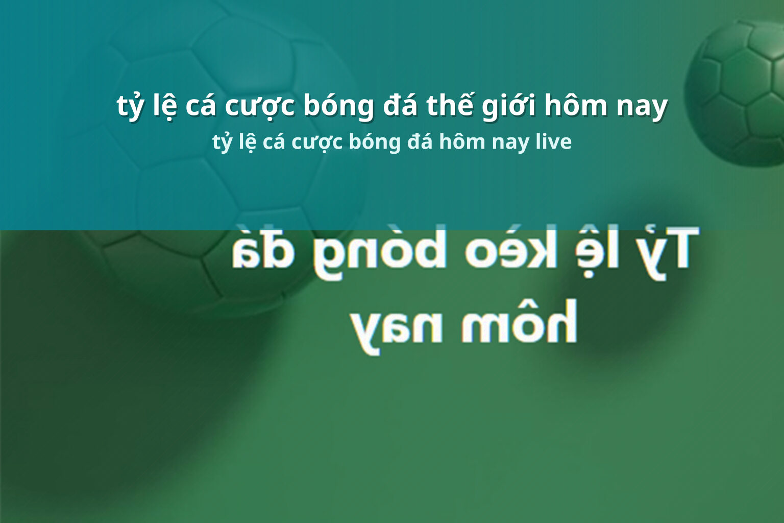 tỷ lệ cá cược bóng đá thế giới hôm nay tỷ lệ cá cược bóng đá hôm nay live