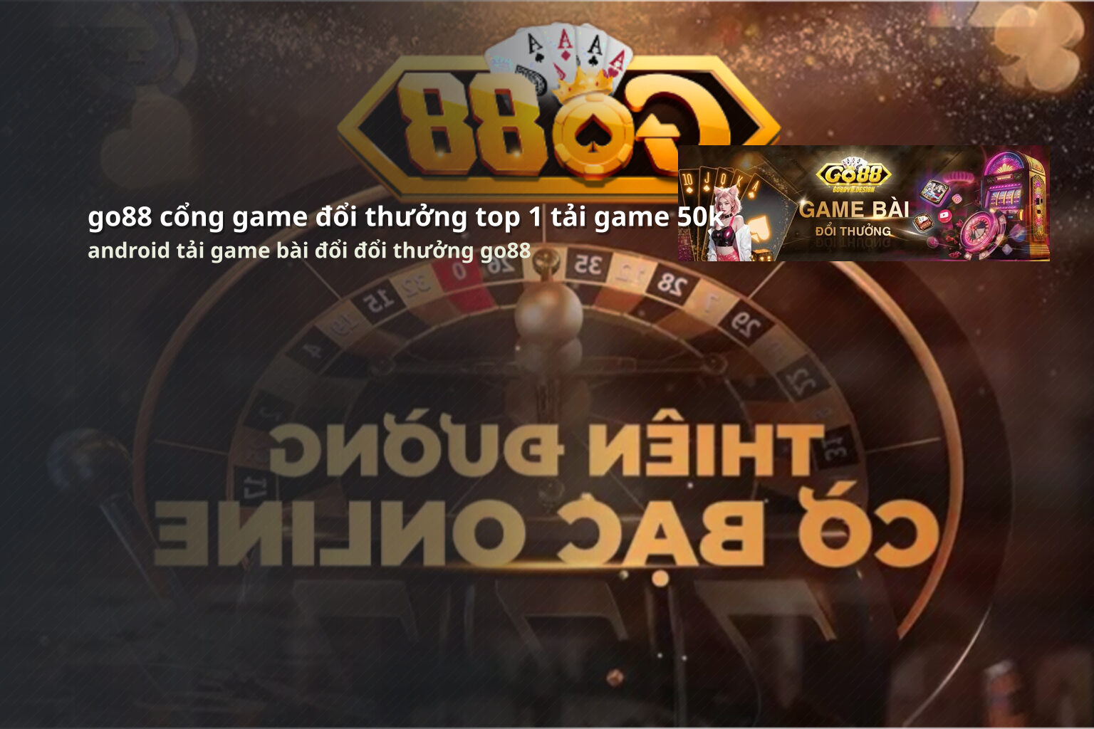 go88 cổng game đổi thưởng top 1 tải game 50k android tải game bài đổi đổi thưởng go88