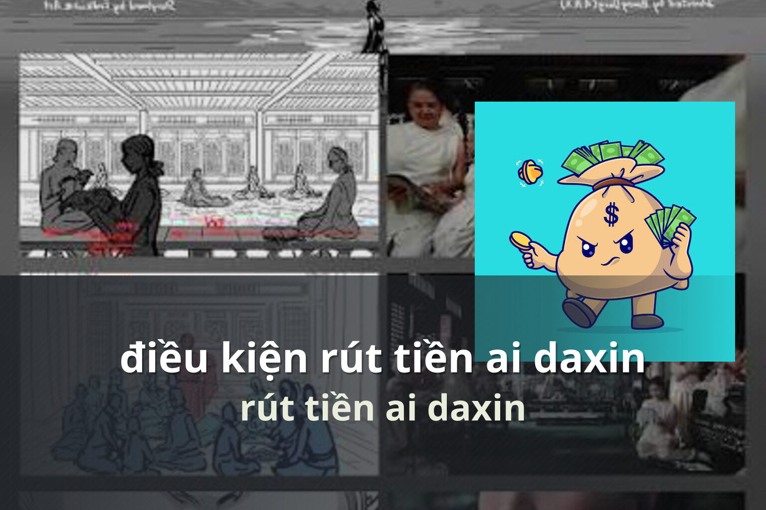 điều kiện rút tiền ai daxin rút tiền ai daxin