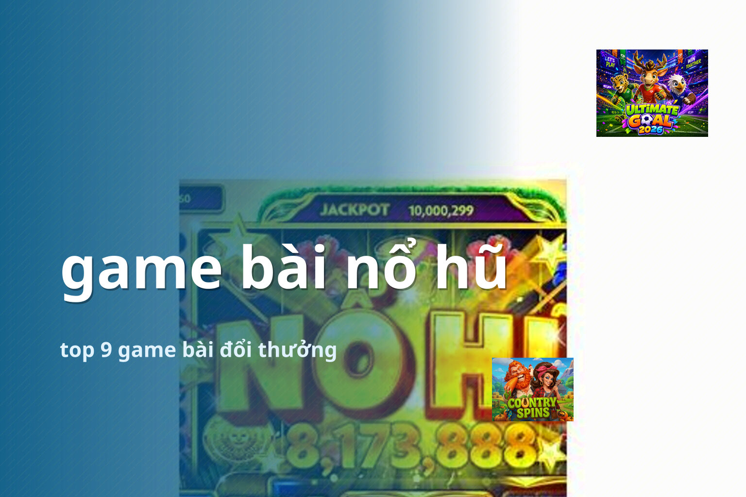 game bài nổ hũ top 9 game bài đổi thưởng